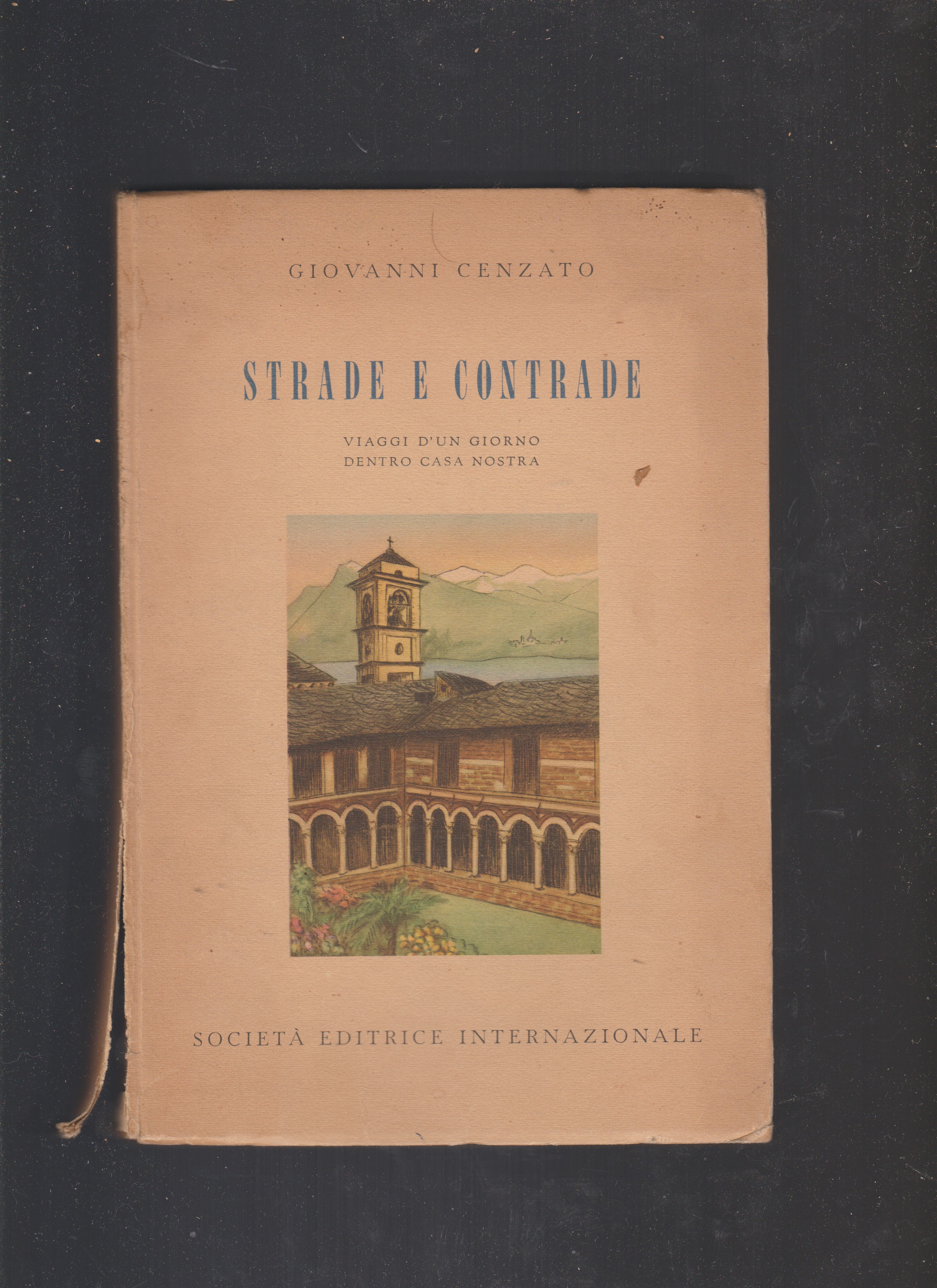 Strade e contrade. Viaggi di un giorno dentro casa nostra