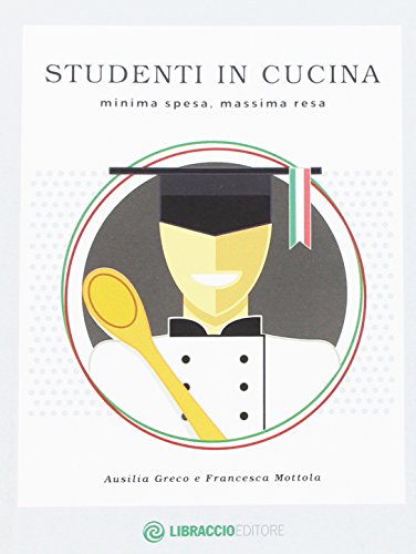 Studenti in cucina. Minima spesa, massima resa