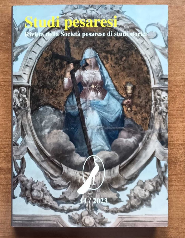Studi pesaresi. Rivista della Società pesarese di studi storici