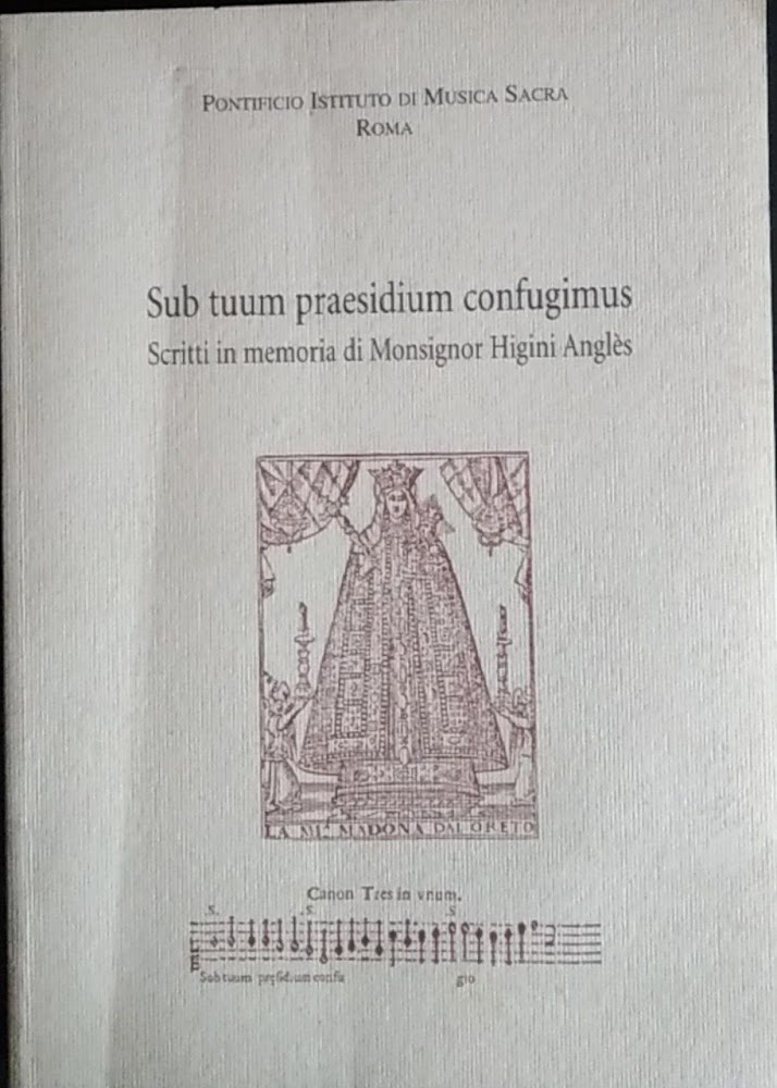 Sub tuum praesidium confugimus. Scritti in onore di monsignor Higini …