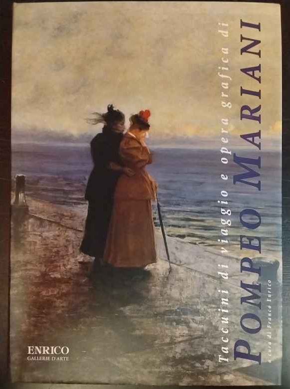 Taccuini di viaggio e opera grafica di Pompeo Mariani