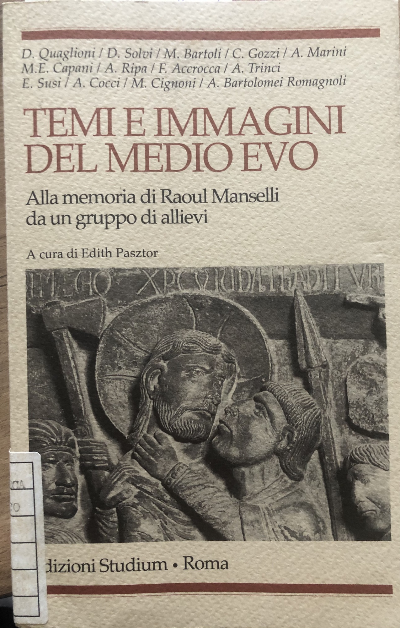 Temi e immagini del Medio Evo. Alla memoria di Raoul …