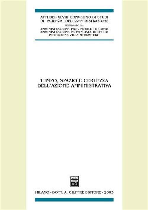 Tempo, spazio e certezza dell'azione amministrativa