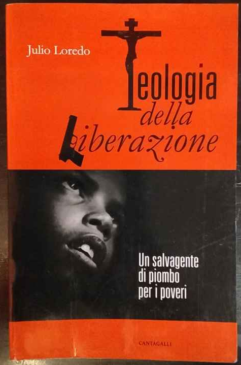 Teologia della liberazione : un salvagente di piombo per i …