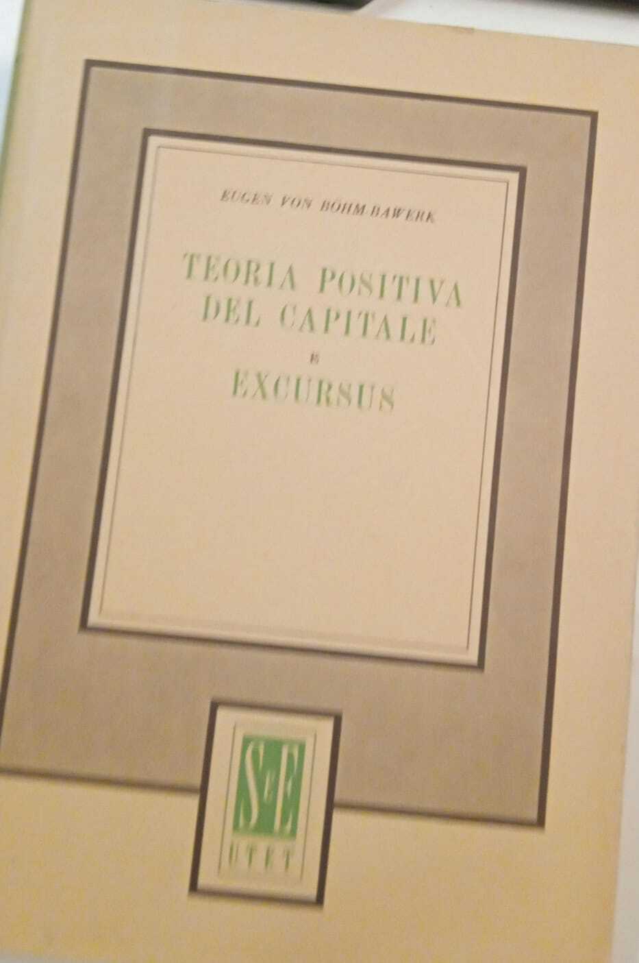 Teoria positiva del Capitale e Excursus