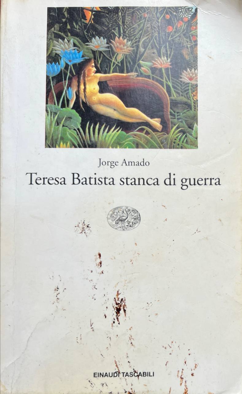 Teresa Batista stanca di guerra.