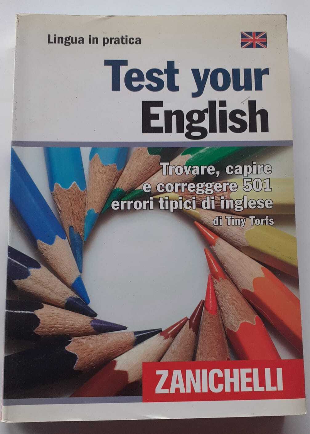 Test your english. Trovare, capire e correggere 501 errori tipici …