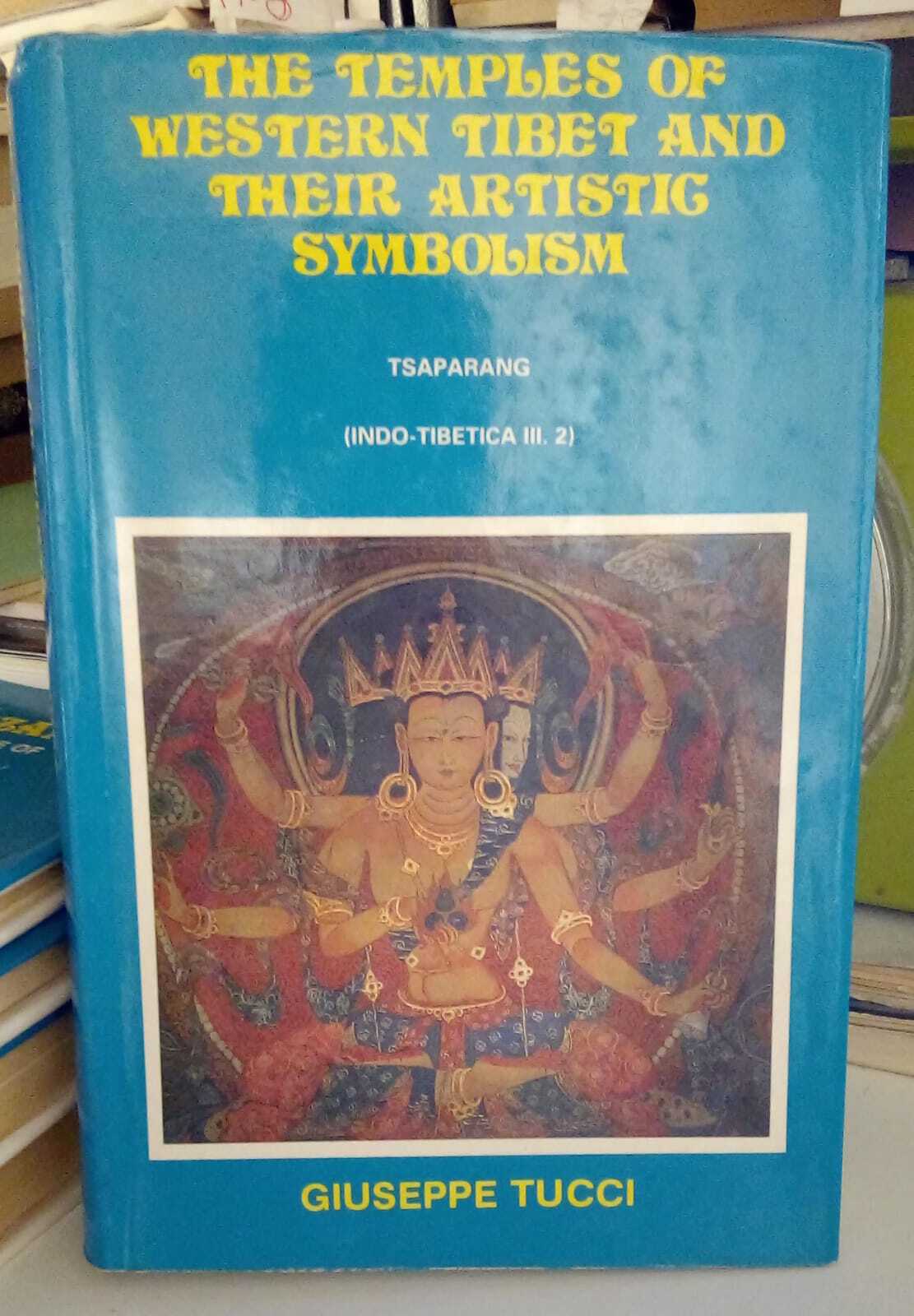 The temples of Western Tibet and their artistic symbolism. Tsaparang. …
