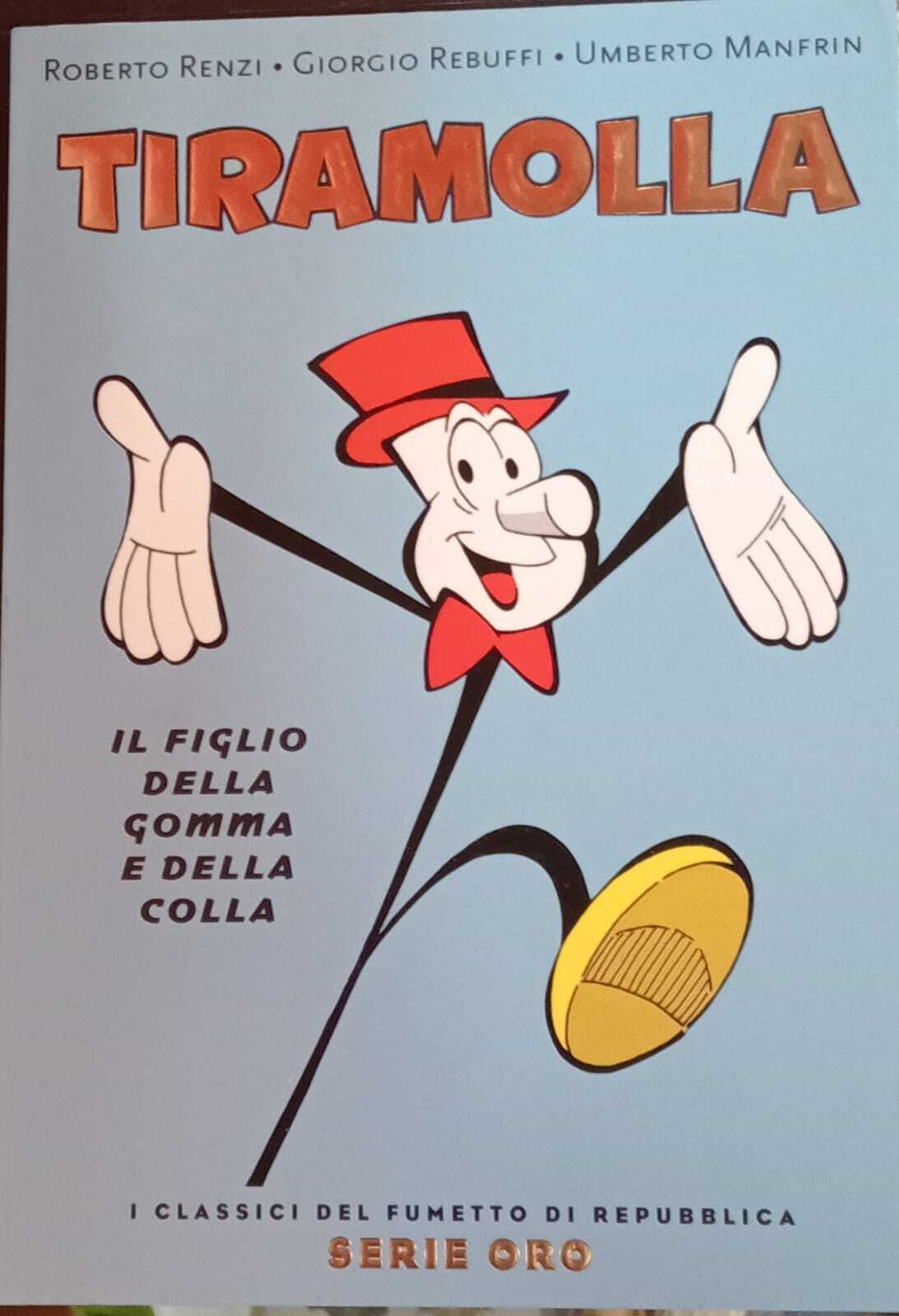 Tiramolla. Il figlio della gomma e della colla.