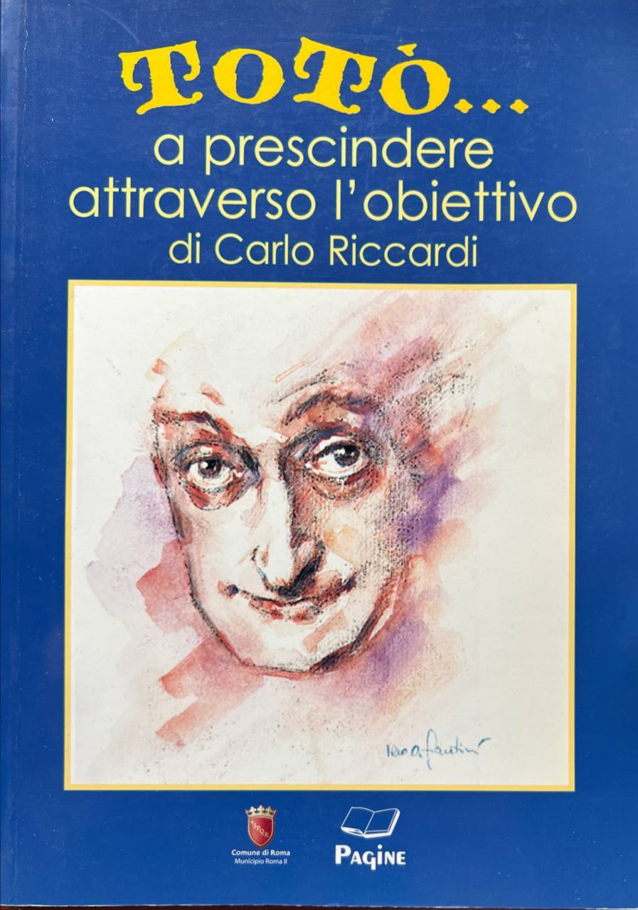 Totò... a prescindere attraverso l'obiettivo di Carlo Riccardi.