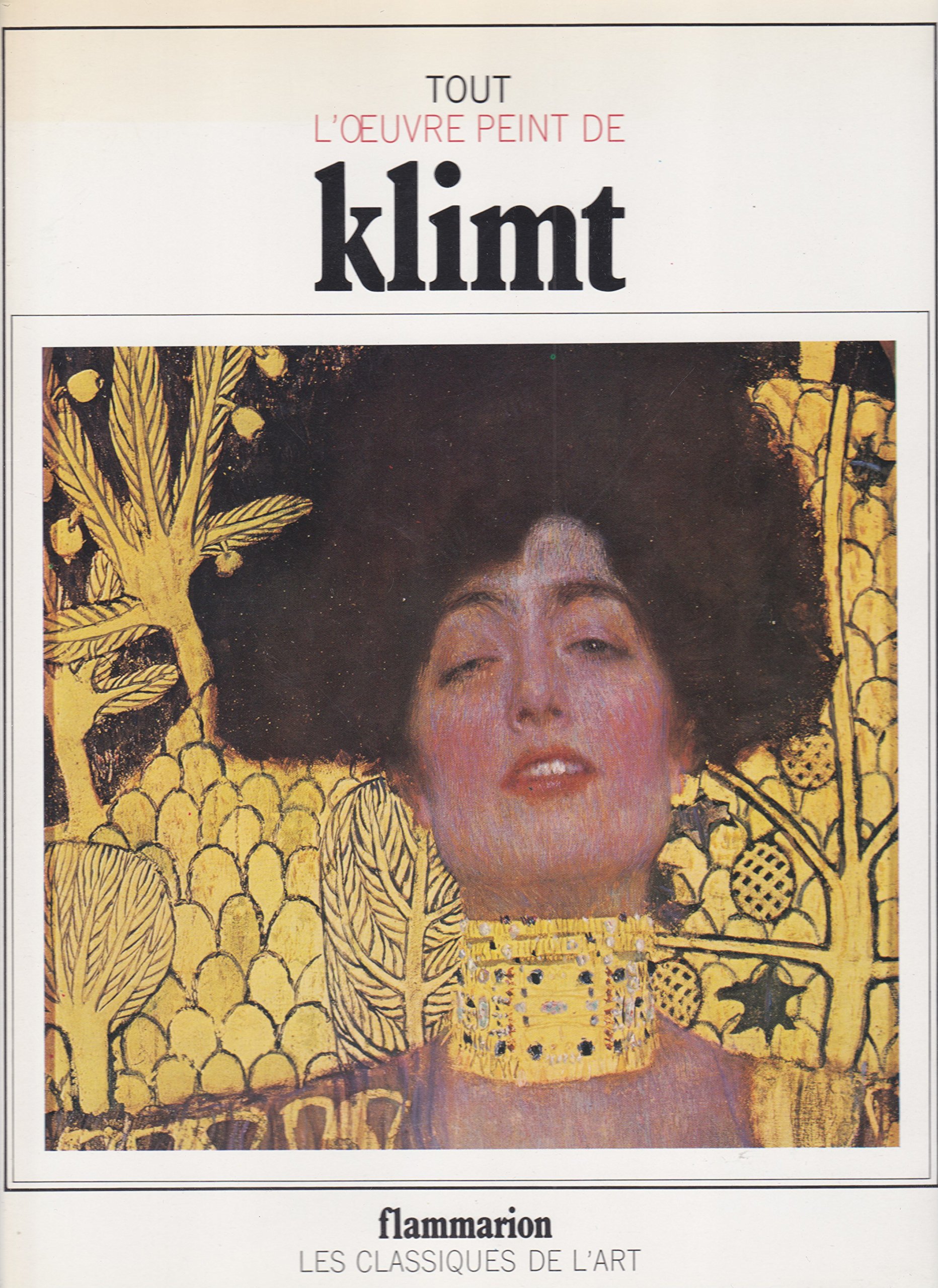 Tout l'oeuvre peint de Klimt (Les Classiques de l'art) (French …