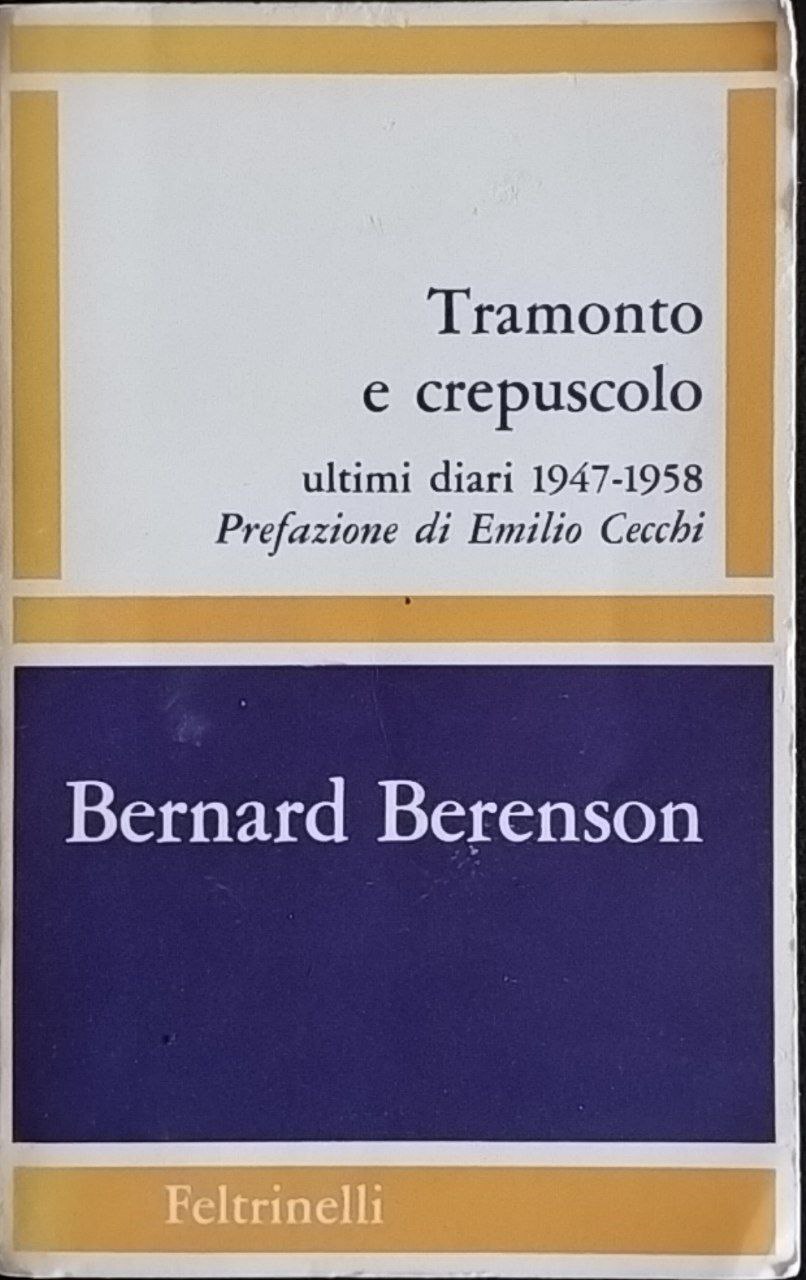 Tramonto e crepuscolo. Ultimi diari 1947-1958