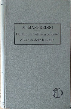 Trattato di Diritto Penale, vol. IX: Dei delitti contro il …