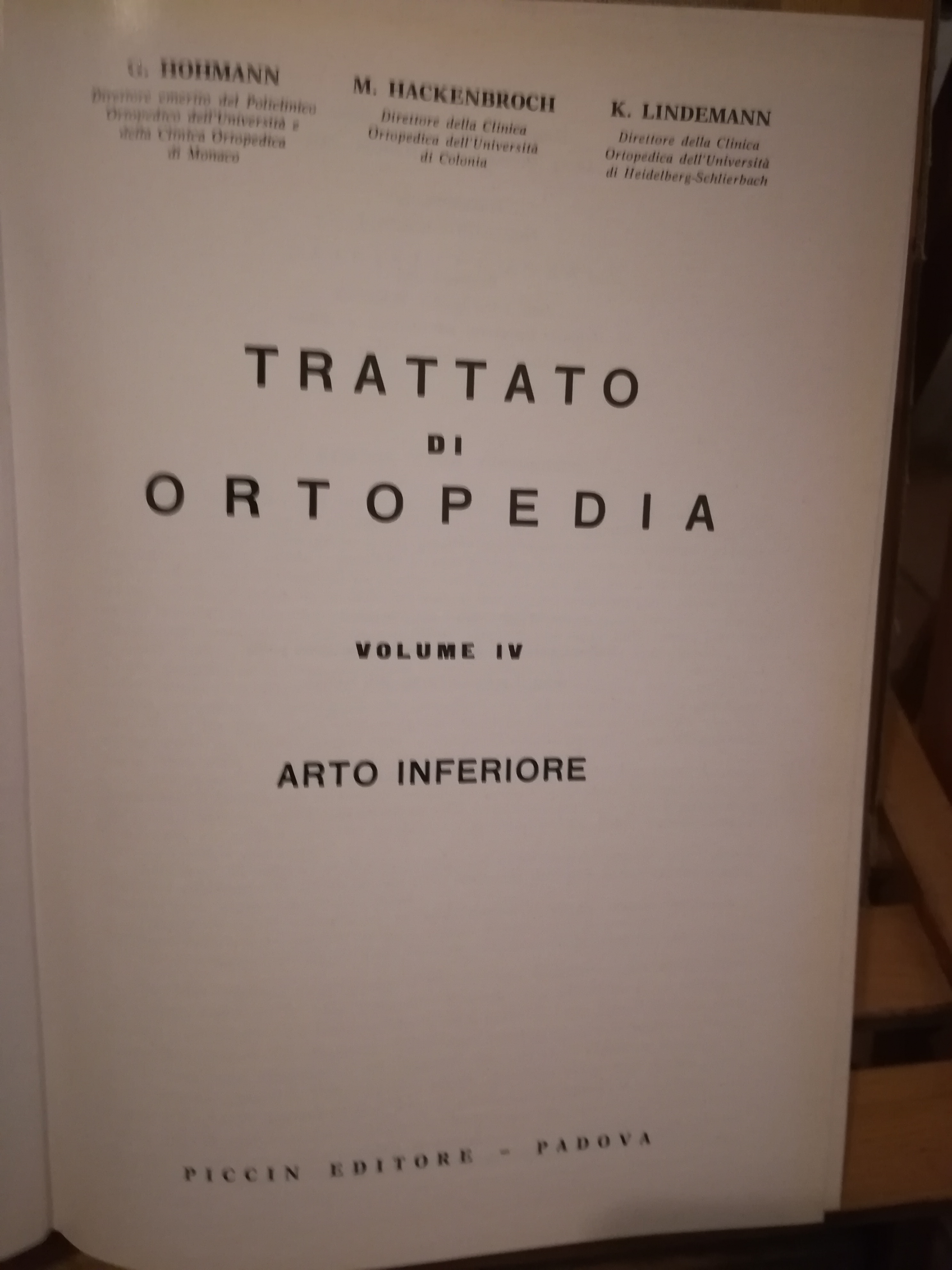 Trattato di ortopedia. IV. Arto inferiore.