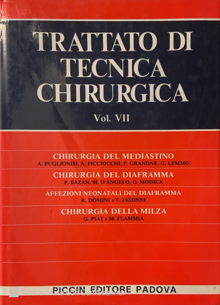 Trattato di tecnica chirurgica. Chirurgia del mediastino, del diaframma, affezioni …