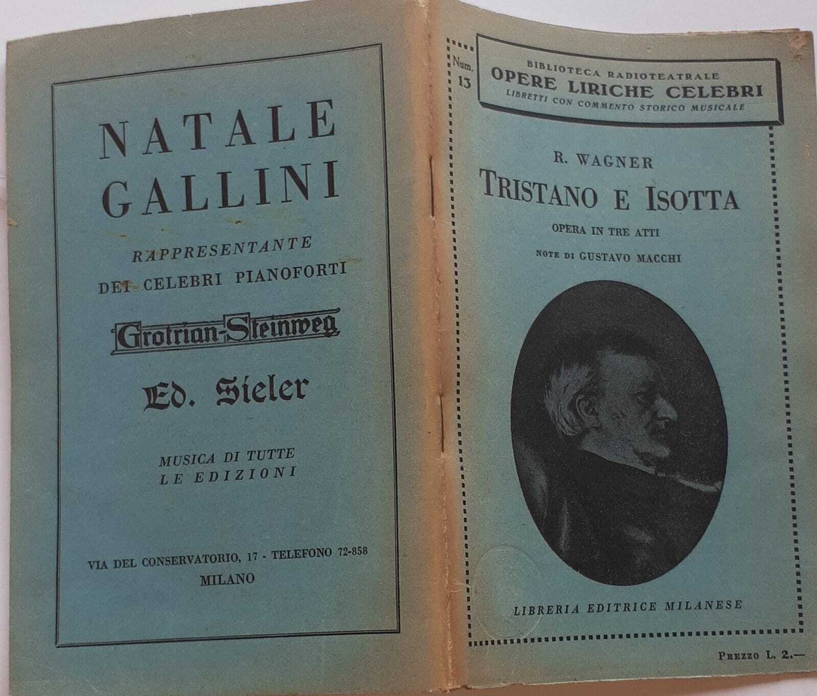 Tristano e Isotta. Opera in tre atti. Note di Gustavo …