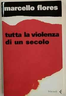 Tutta la violenza di un secolo
