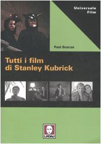 Tutti i film di Stanley Kubrick.