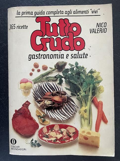 Tutto crudo. Gastronomia e salute