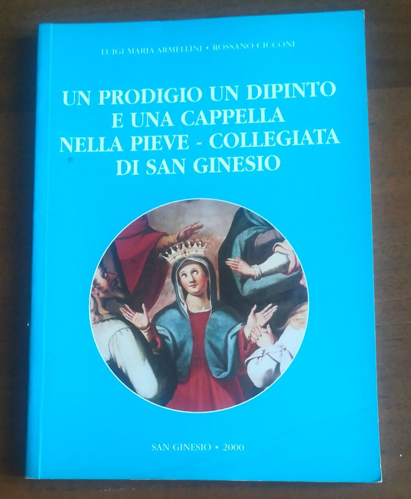 UN PRODIGIO UN DIPINTO E UNA CAPPELLA NELLA PIEVE-COLLEGIATA DI …