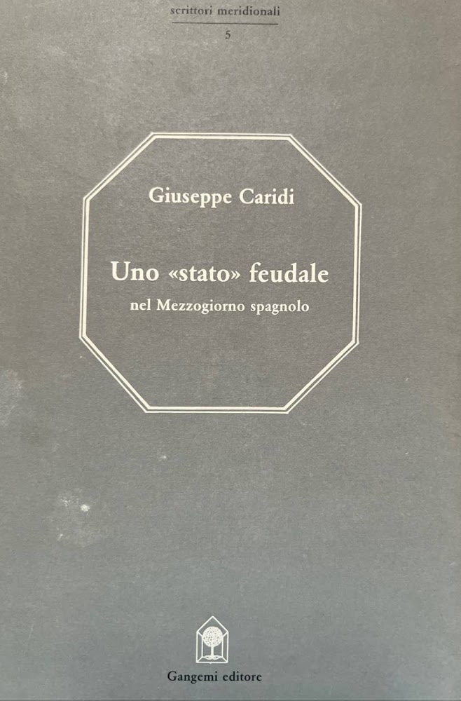 Uno "stato" feudale nel Mezzogiorno spagnolo