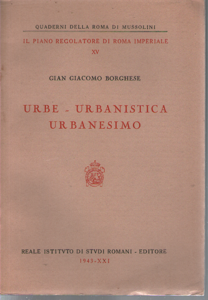 Urbe - Urbanistica - Urbanesimo.
