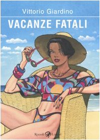 Vacanze fatali.