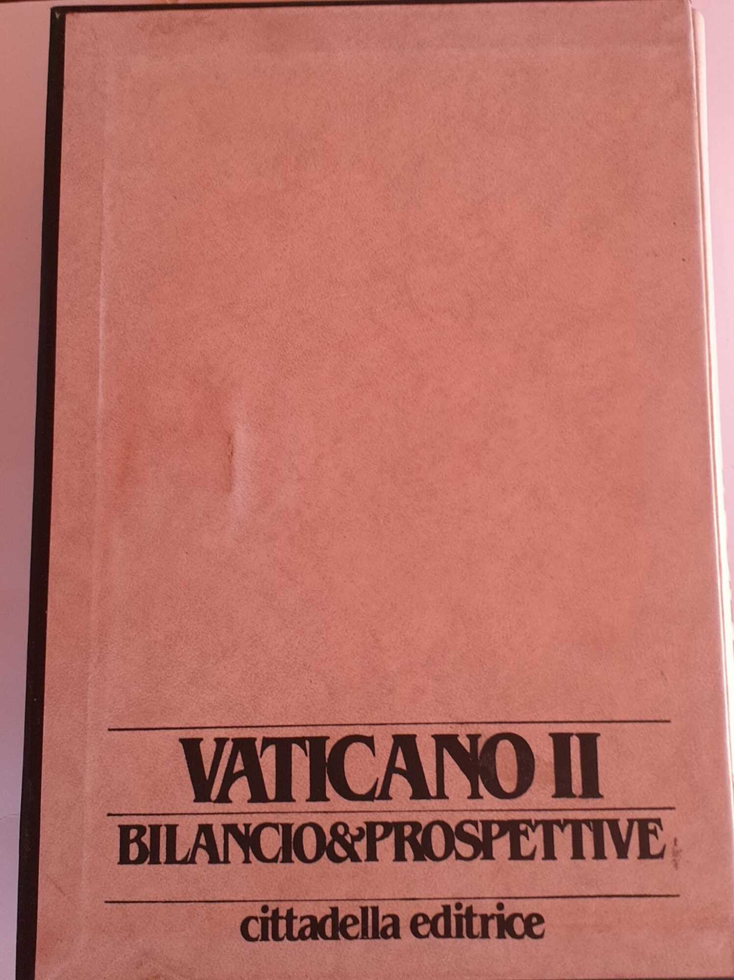 Vaticano II Bilancio&amp;Prospettive venticinque anni dopo. Volume 1-2
