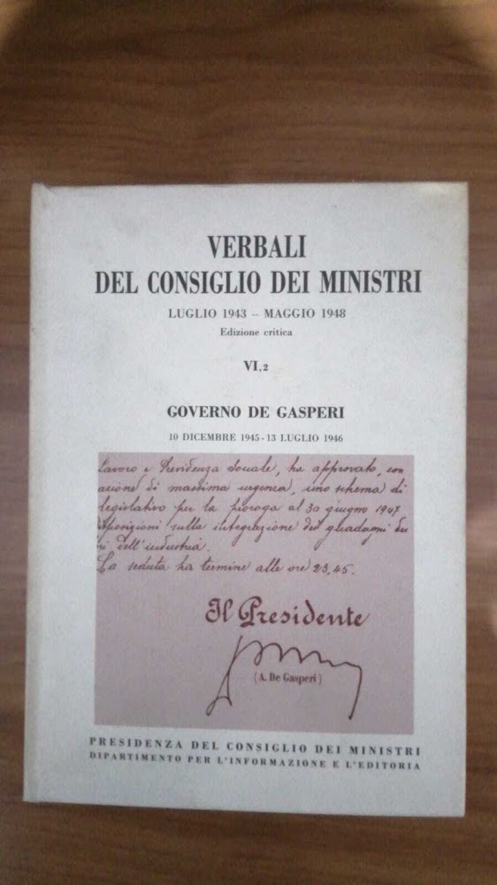 Verbali del Consiglio dei Ministri luglio 1943 - maggio 1948. …