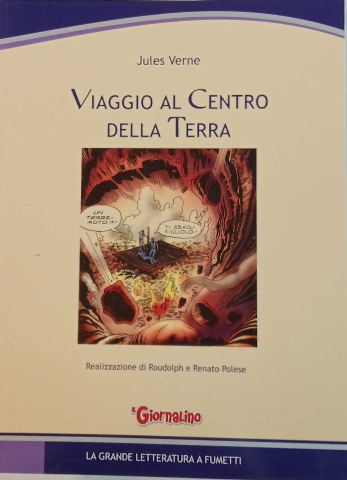 Viaggio al centro della terra. La grande letteratura a fumetti.