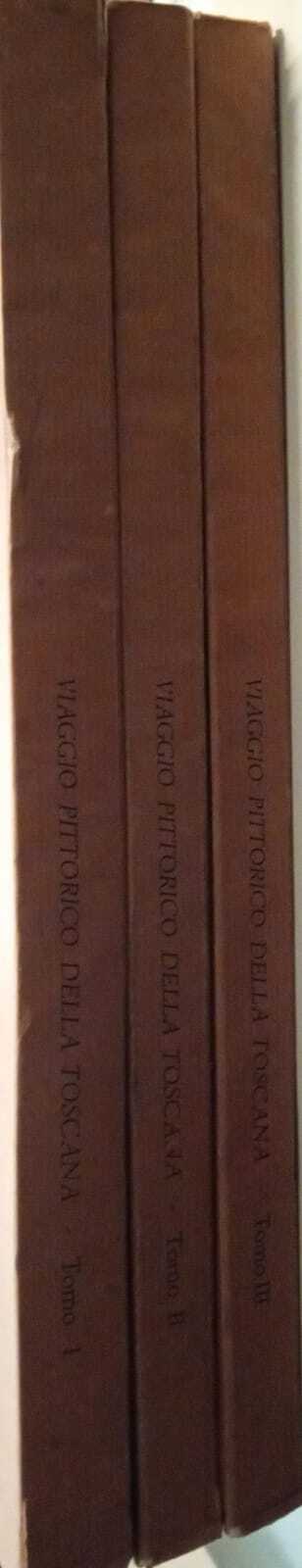 Viaggio pittorico della Toscana (tre tomi). Ristampa anastatica.