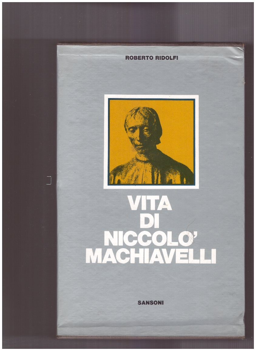 Vita di Niccolò Machiavelli Parte Prima e seconda