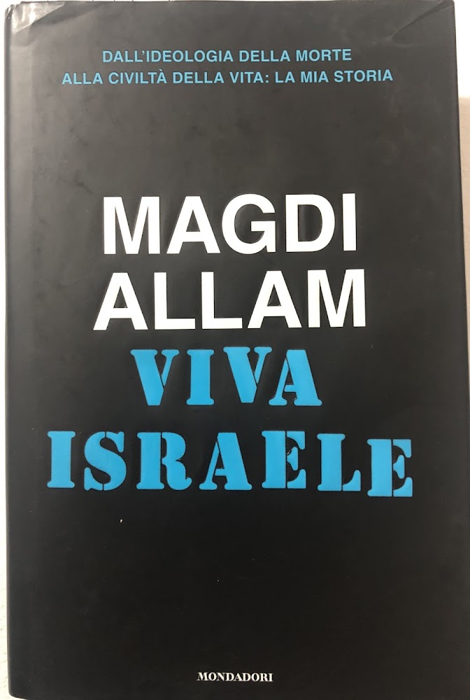 Viva Israele. Dall'ideologia della morte alla civiltà della vita: la …