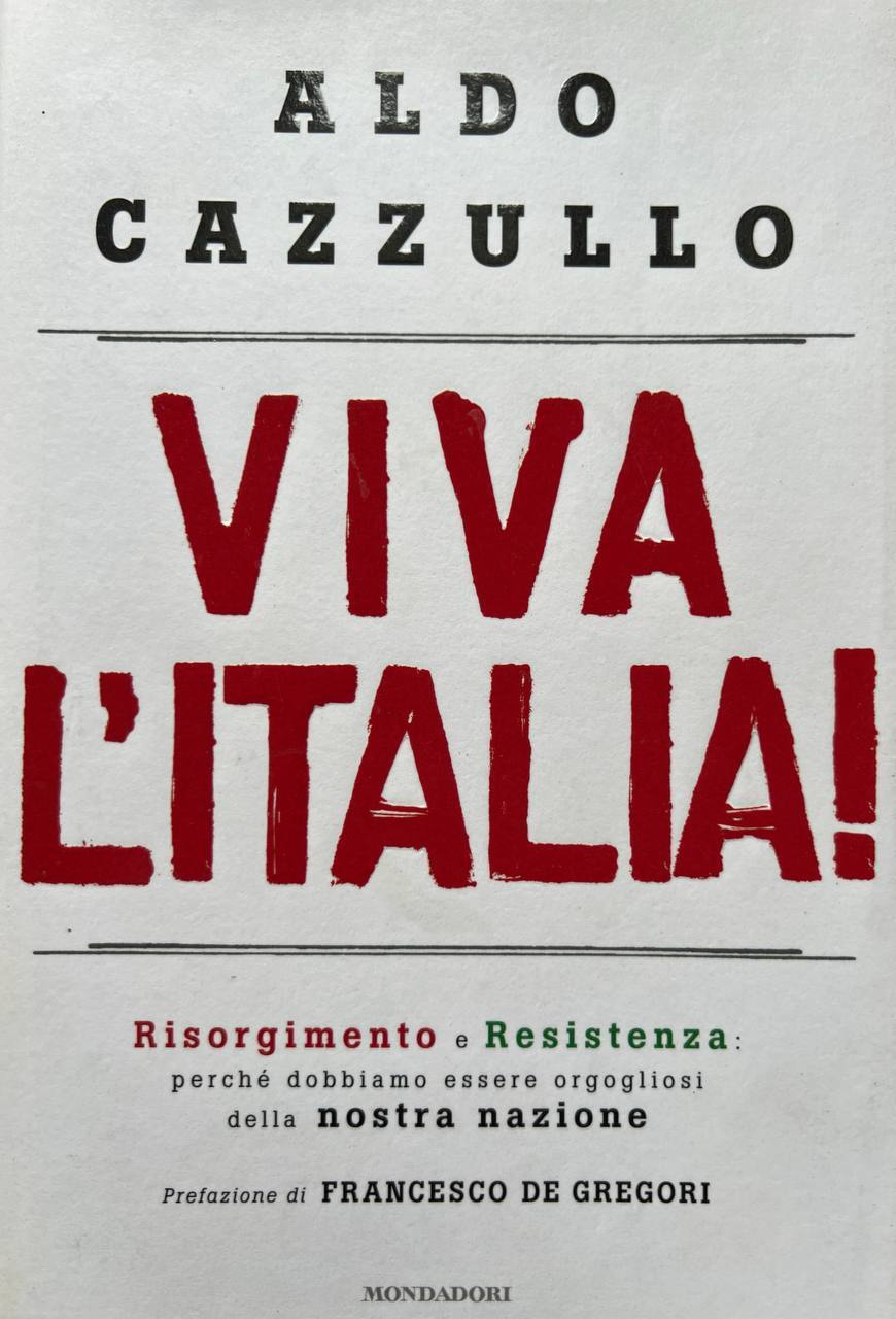 Viva l'Italia! Risorgimento e Resistenza: perché dobbiamo essere orgogliosi della …