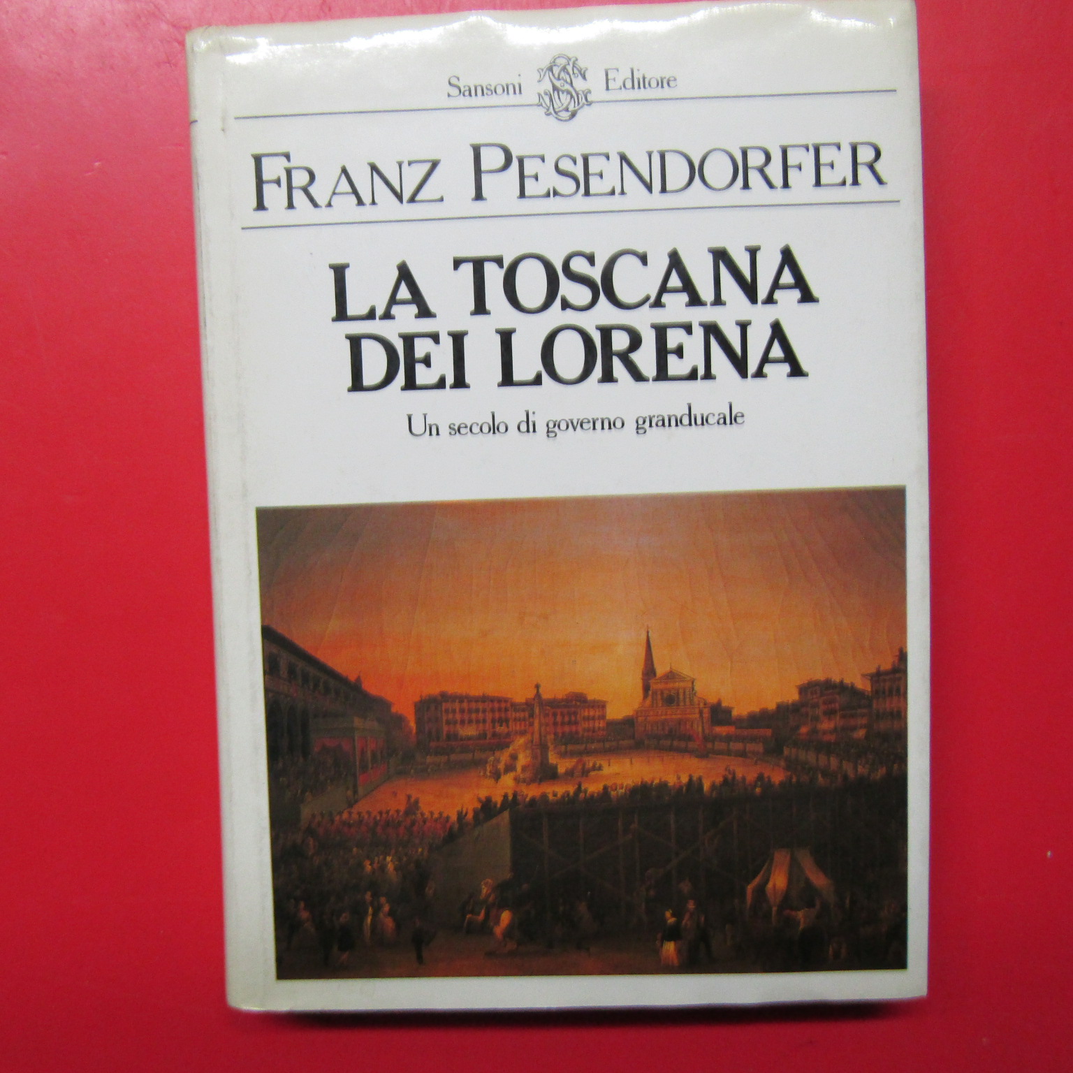 La Toscana dei Lorena