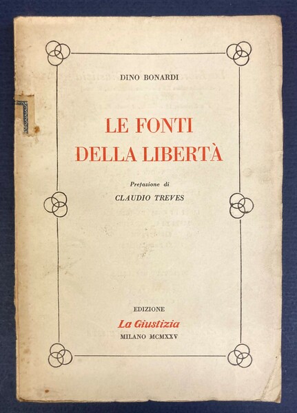 Le fonti della libertà. Prefazione di Claudio Treves.