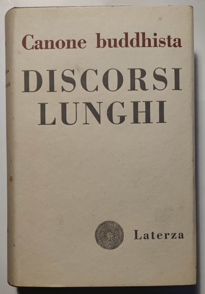 Discorsi lunghi (Diigha Nikaaya) Canone Buddhista. Introduzione, dizionario dei vocaboli …