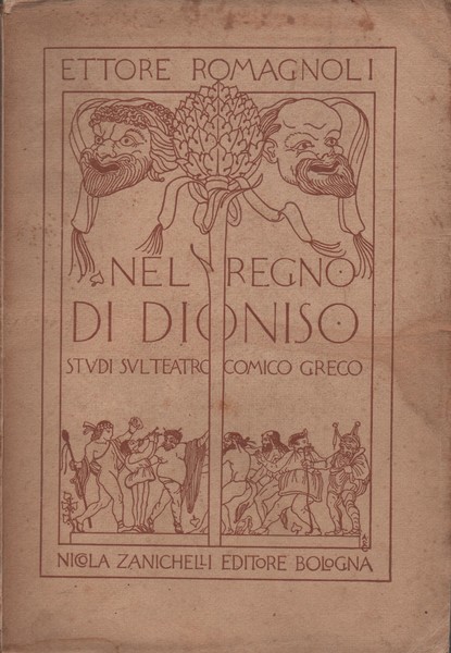 Nel regno di Dioniso. Studi sul teatro comico greco