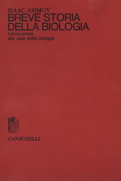 Breve storia della biologia. Introduzione alle idee della biologia. Edizione …