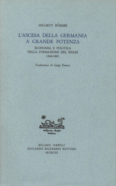 L'ascesa dalla Germania a grande potenza. Economia e Politica nella …