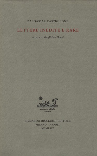 Lettere inedite e rare. A cura di Guglielmo Gorni.