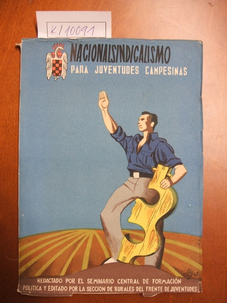 Nacionalsindicalismo para Juventudes campesinas. Texto elaborado por el seminario central …
