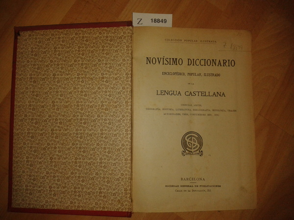 NOVISIMO DICCIONARIO ENCICLOPEDICO, POPULAR, ILUSTRADO DE LA LENGUA CASTELLANA. CIENCIAS, …