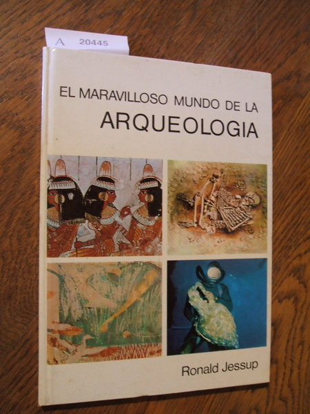 EL MARAVILLOSO MUNDO DE LA ARQUEOLOGIA.