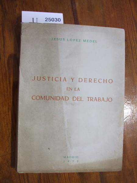 JUSTICIA Y DERECHO EN LA COMUNIDAD DEL TRABAJO.