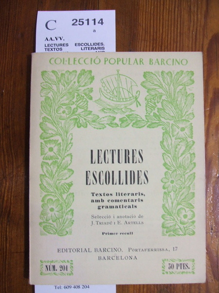 LECTURES ESCOLLIDES. TEXTOS LITERARIS CATALANS AMB COMENTARIS GRAMATICALS. Seleccio i …