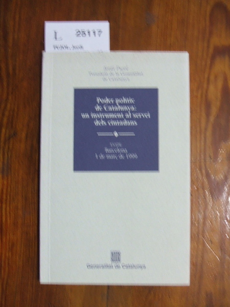 PODER POLITIC DE CATALUNYA: UN INSTRUMENT AL SERVEI DELS CIUTADANS.