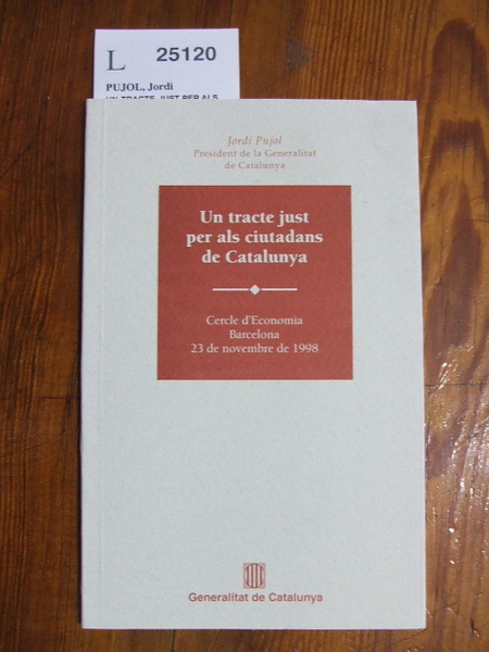 UN TRACTE JUST PER ALS CIUTADANS DE CATALUNYA.