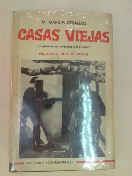 CASAS VIEJAS (UN PROCESO QUE PERTENECE A LA HISTORIA)