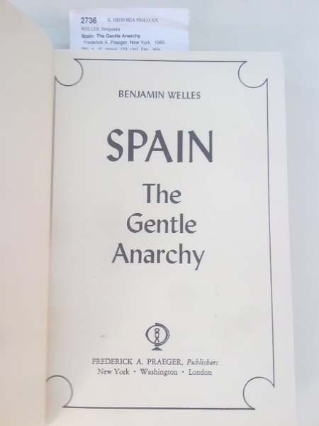SPAIN. THE GENTLE ANARCHY.